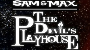 Sam & Max: The Devil’s Playhouse