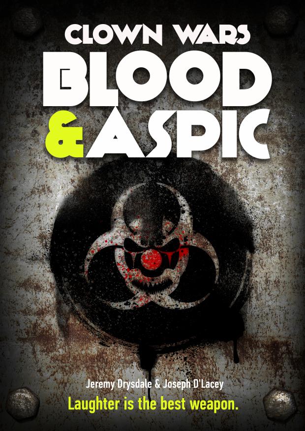 CLOWN WARS: BLOOD AND ASPIC 