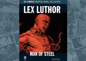 DC Comics Graphic Novel Collection - Lex Luthor: Man Of Steel Review