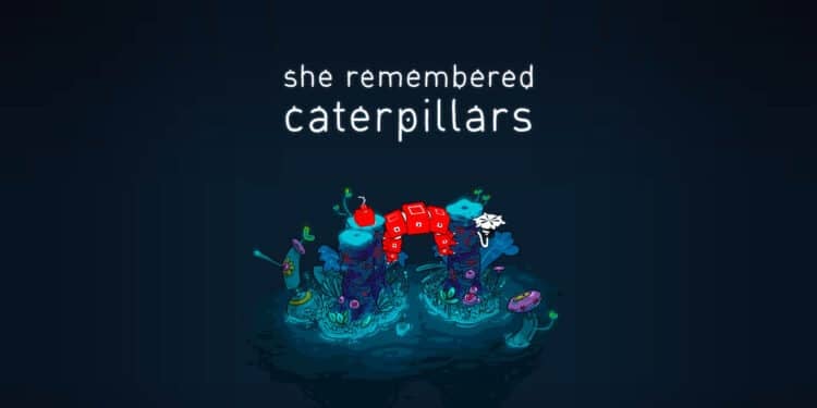 She Remembered Caterpillars Review