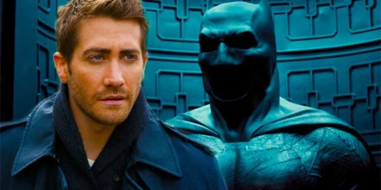 Is Jake Gyllenhaal Your Next Batman