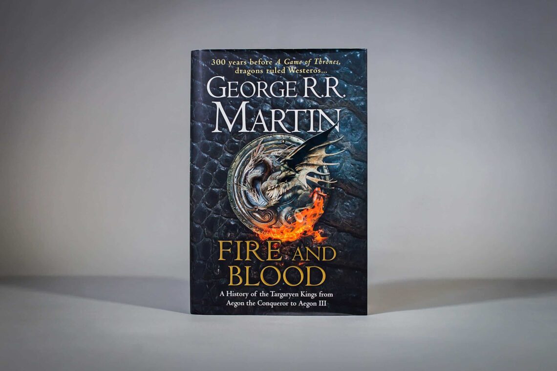 Fire And Blood: A History Of The Targaryen Kings From Aegon The Conqueror To Aegon III
