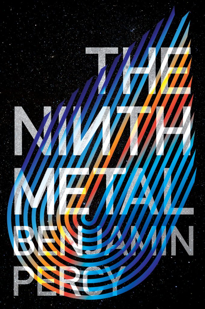 The Ninth Metal Benjamin Percy