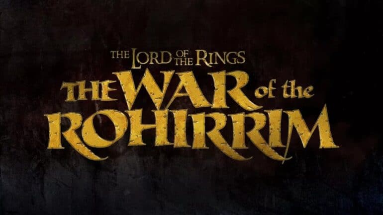 The Lord of the Rings: War of the Rohirrim – Everything We Know So Far