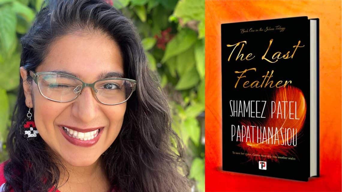 Fantasy Author Shameez Patel Papathanasiou Chats About The Last Feather